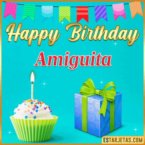 Feliz Cumpleaños Amiguita. Imágenes, Gif ,Tarjetas y Mensajes