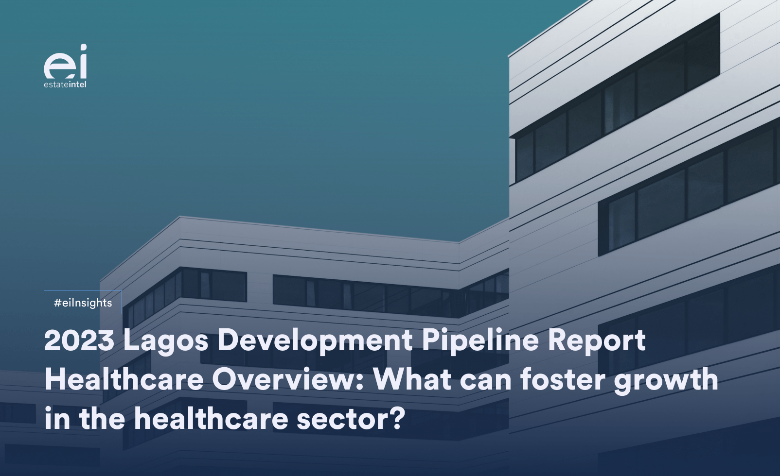 2023 Lagos Development Pipeline Report Healthcare Overview What can