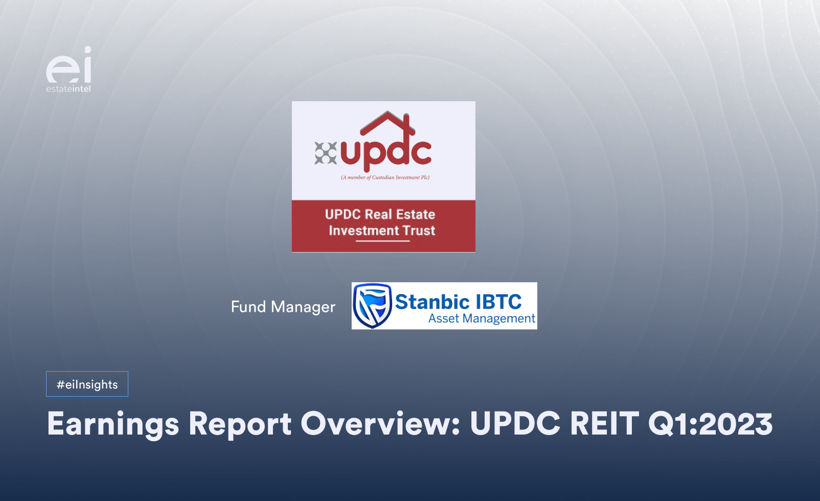 Earnings Report Overview UPDC REIT Q12023 Real Estate Market