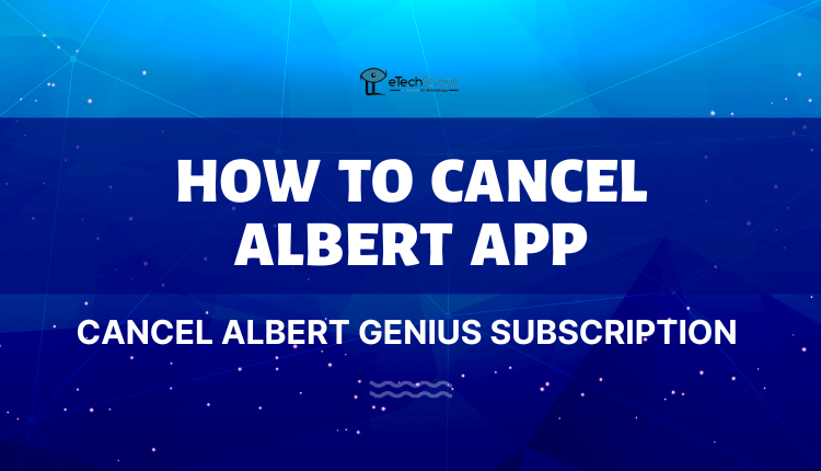 How to Cancel Albert App (Easy Methods)
