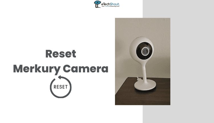 Merkury Camera Won’t Reset? (Full Tutorial to Reset)
