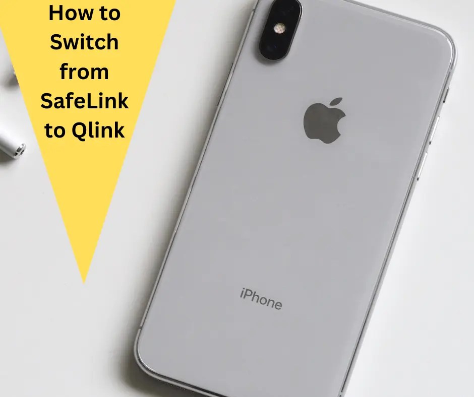 How to Switch from SafeLink to Qlink A Step by Step Guide