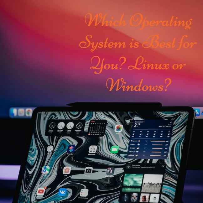 Which Operating System is Best for You? Linux or Windows? etecreview