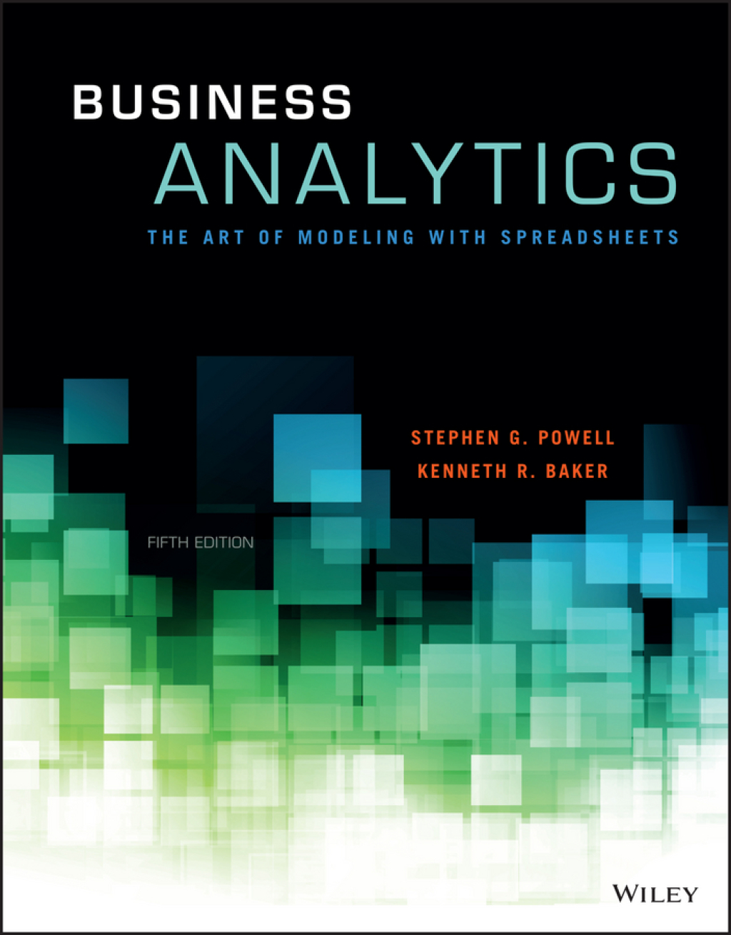 Business Analytics The Art of Modeling With Spreadsheets »