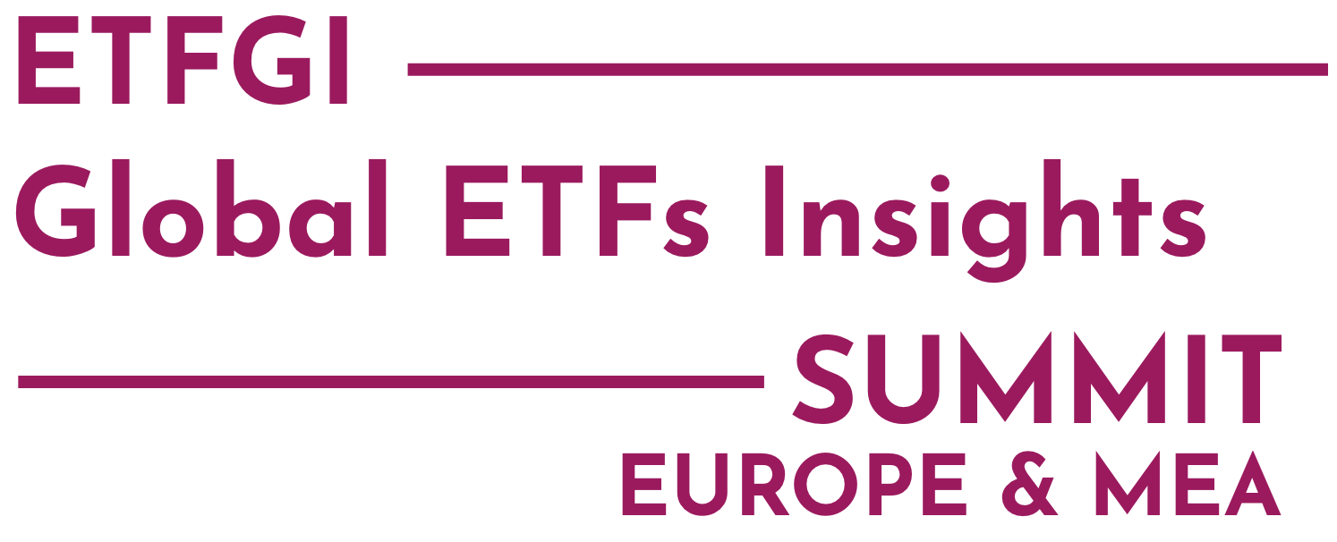 ETFGI Global ETFs Insights Summit, Europe & MEA ETF Landscape in