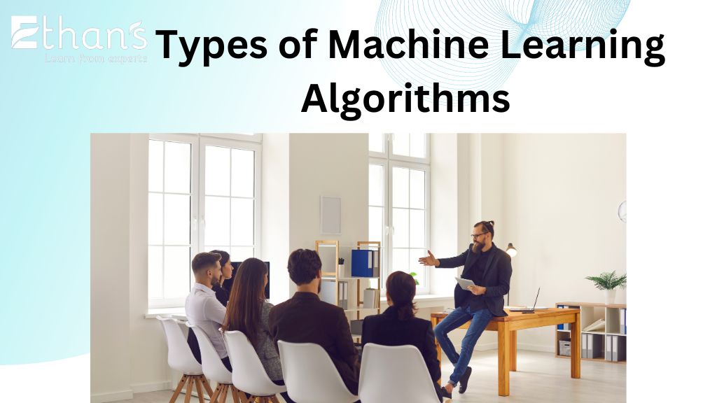Types of Machine Learning Algorithms Ethan's Tech
