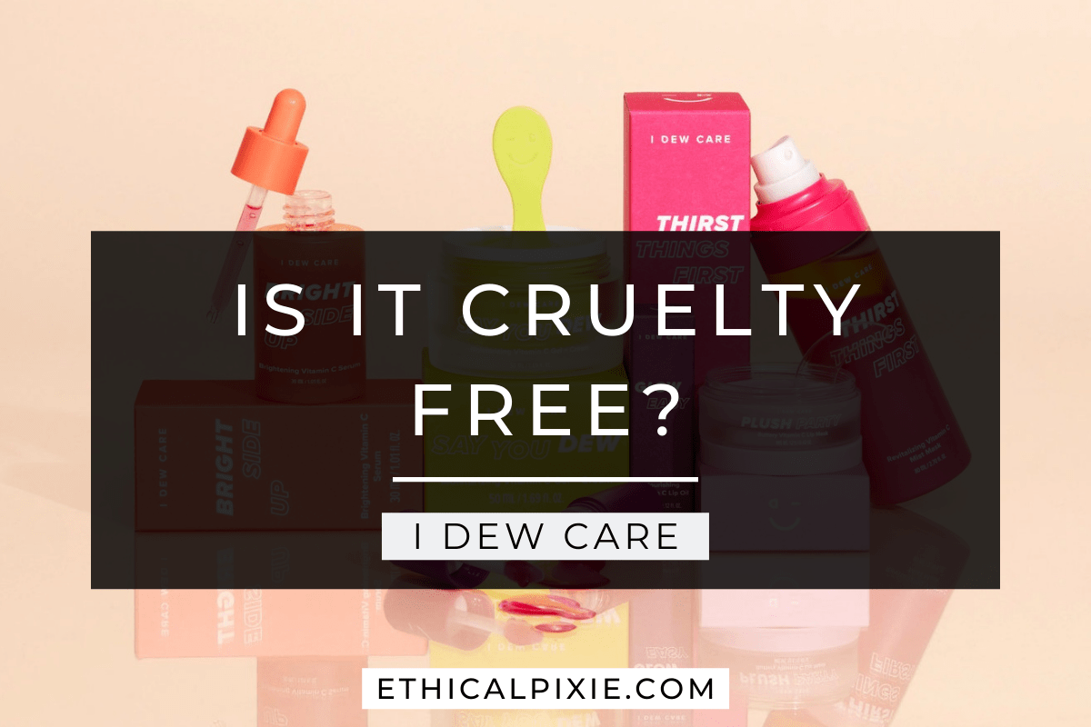 Is I Dew Care Cruelty free & Vegan in 2022? Ethical Pixie