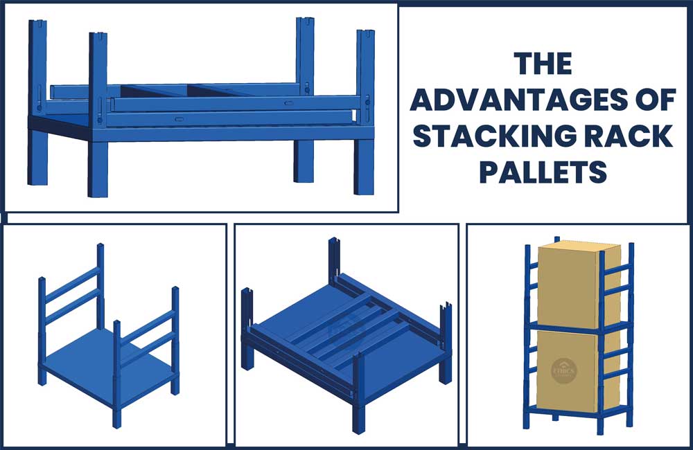What is Stacking Rack Pallet and Advantages Ethics Infinity
