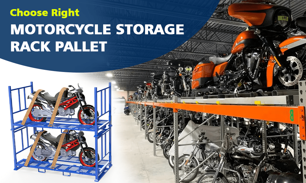 Choose Right Motorcycle Storage Rack Pallet