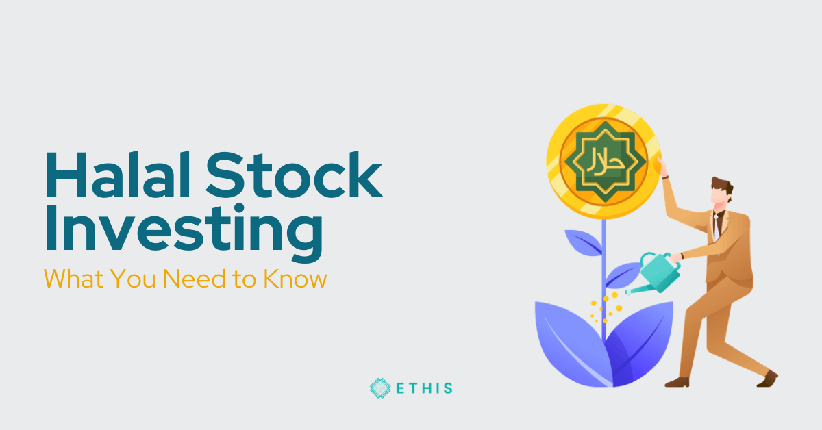 Halal Stock Investing What You Need to Know Ethis