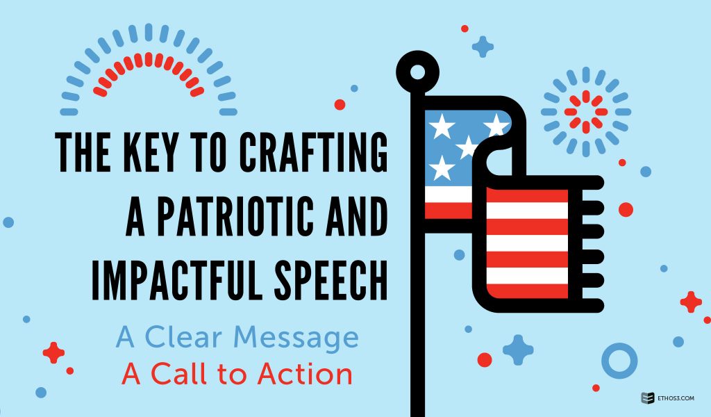 The Key to Crafting a Patriotic and Impactful Speech