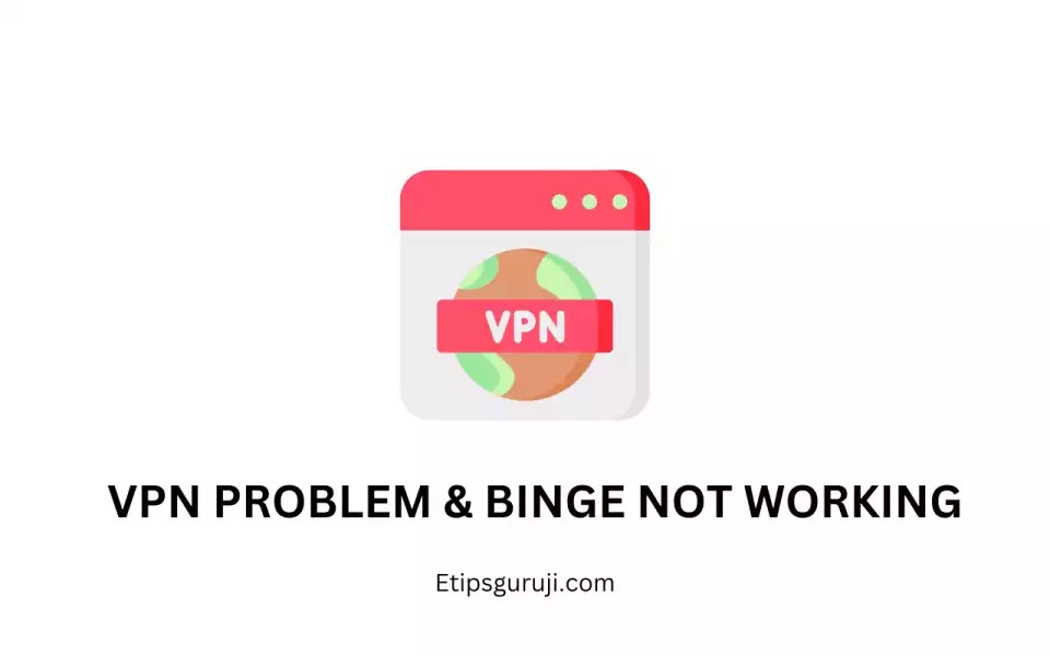 [12 Reasons + Solution] Why is Binge Not Working?