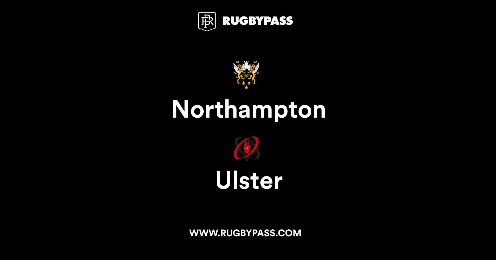 Northampton vs Ulster Live & Latest Rugby Union Scores & Results