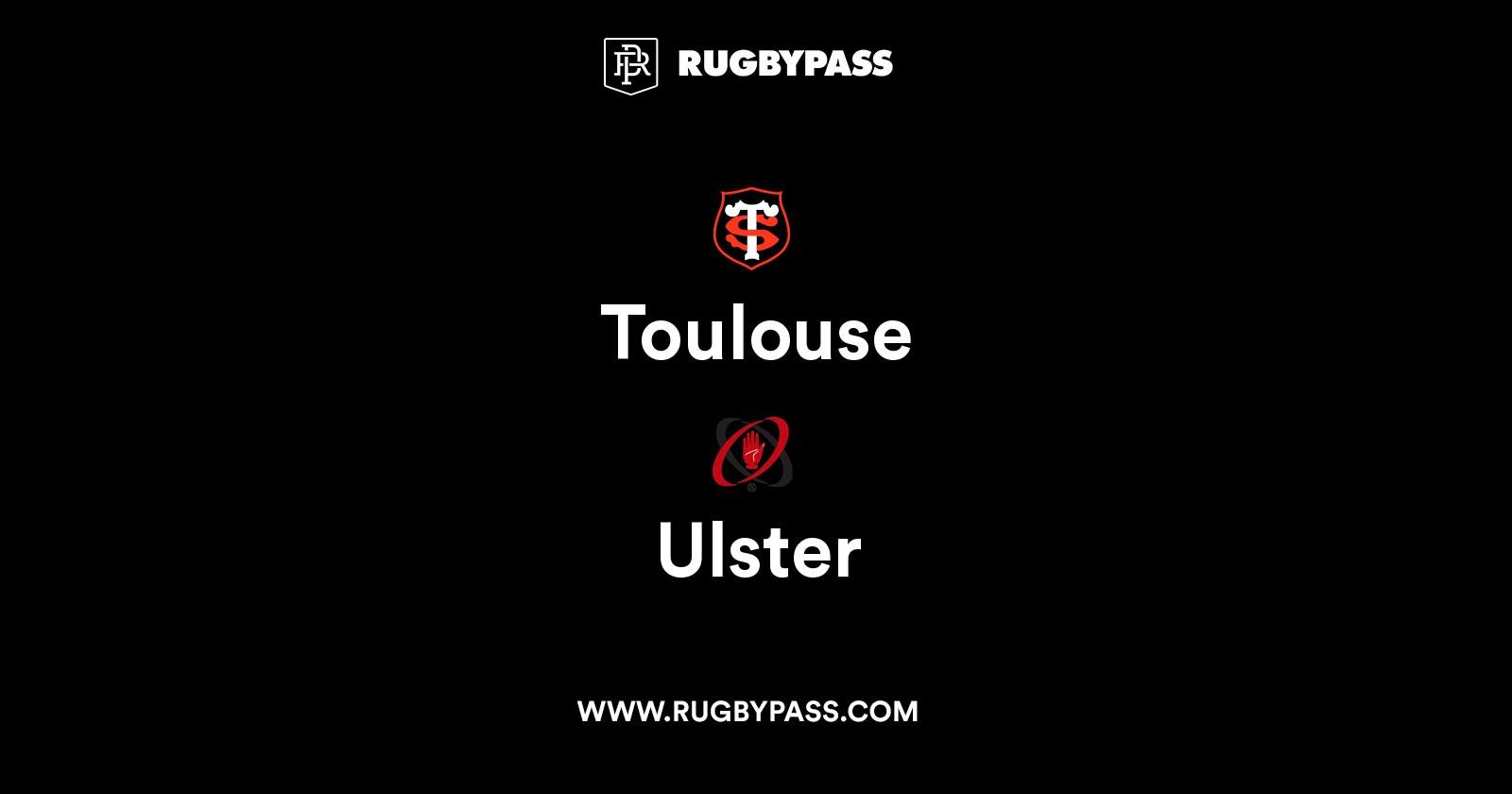 Toulouse vs Ulster Live & Latest Rugby Union Scores & Results RugbyPass