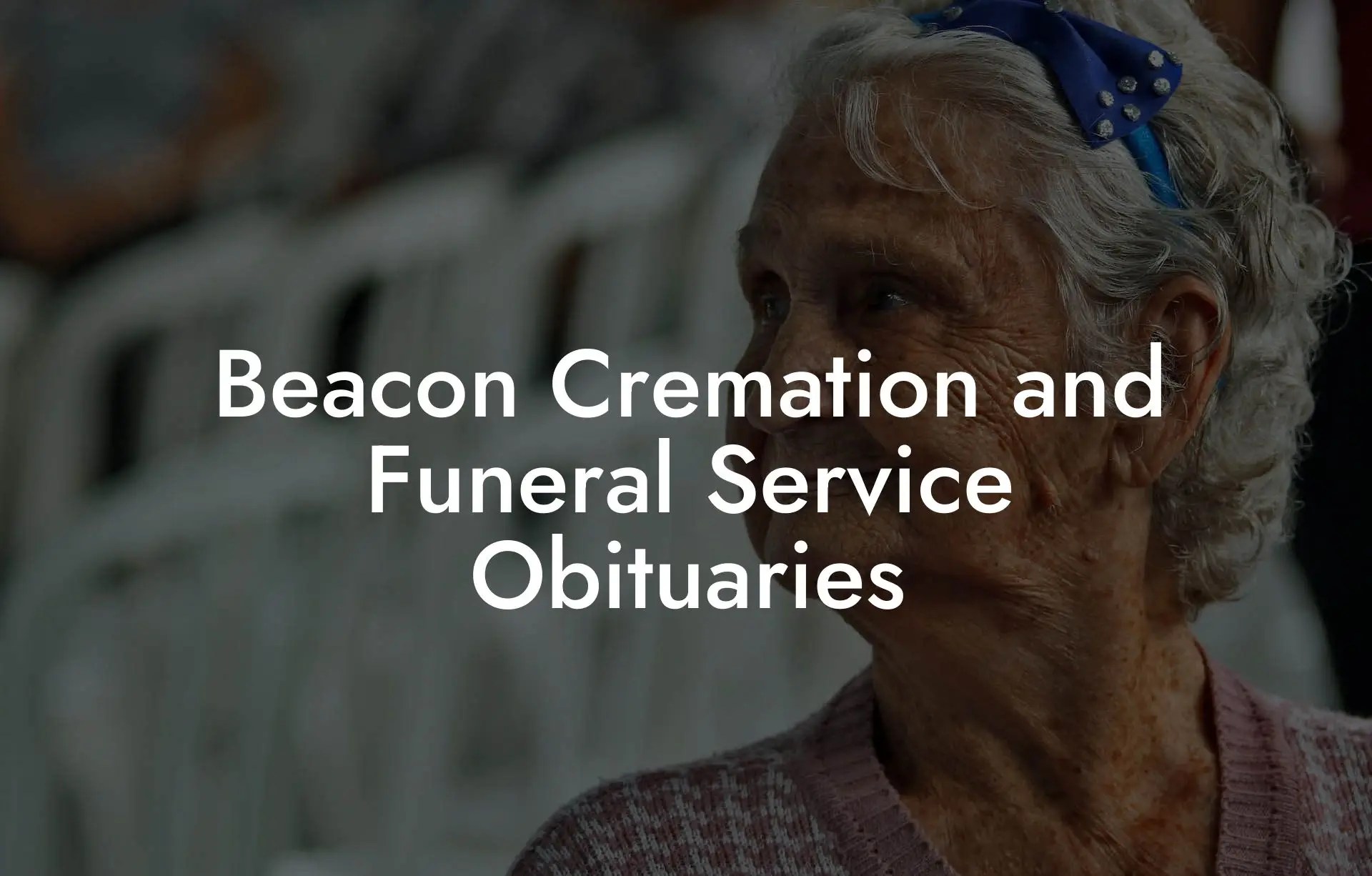 Beacon Cremation and Funeral Service Obituaries Eulogy Assistant