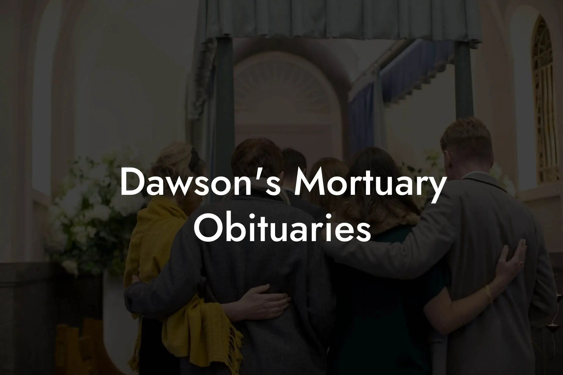 Dawson's Mortuary Obituaries Eulogy Assistant
