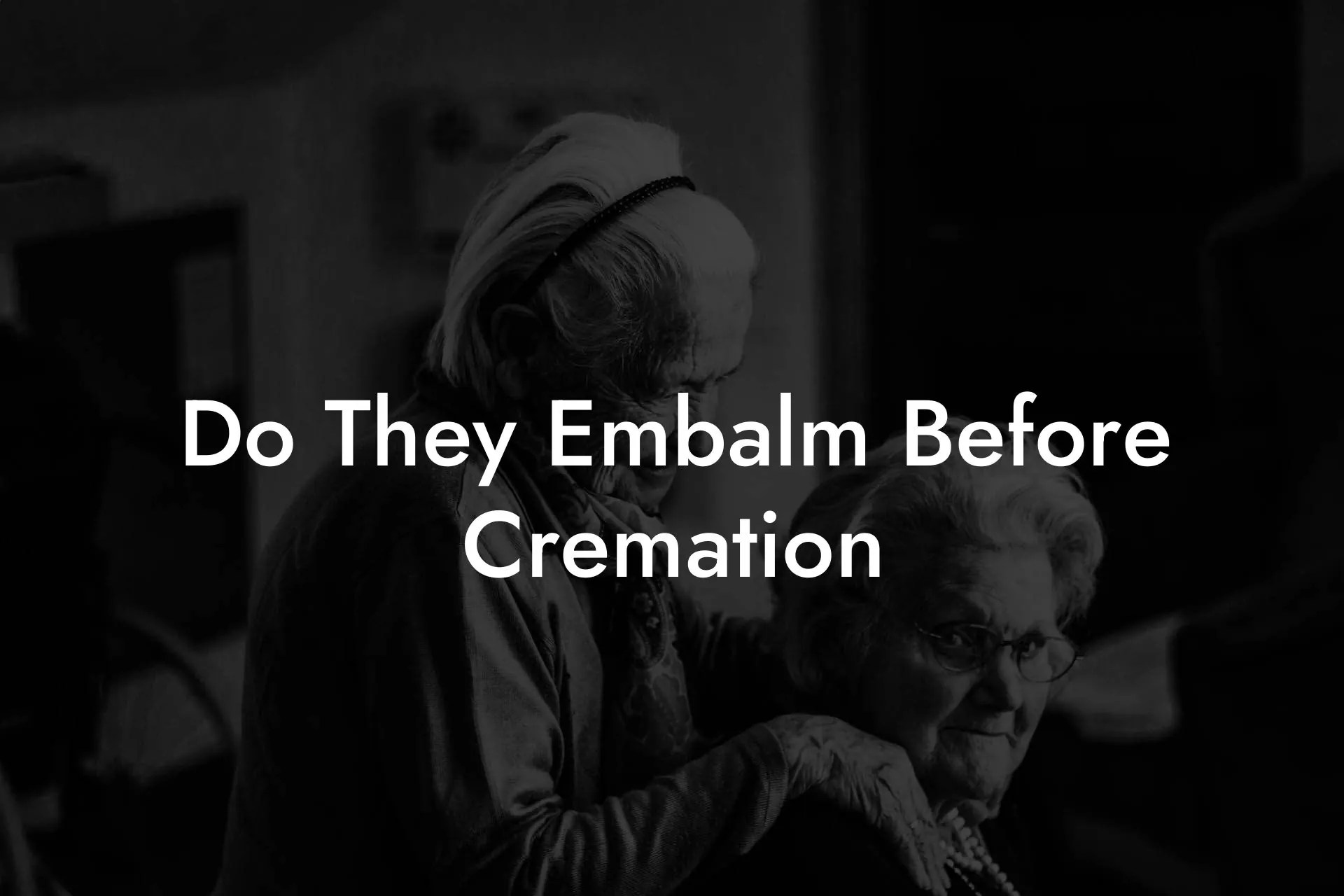 Do They Embalm Before Cremation Eulogy Assistant
