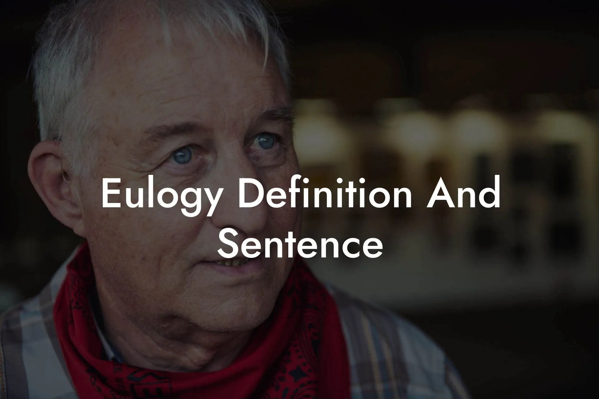 Eulogy Definition And Sentence Eulogy Assistant