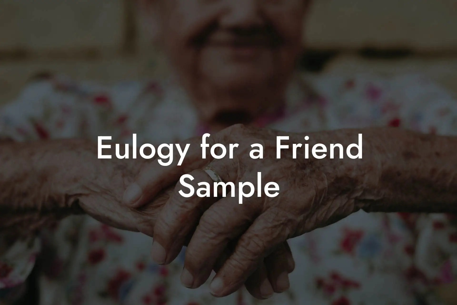 Eulogy for a Friend Sample Eulogy Assistant
