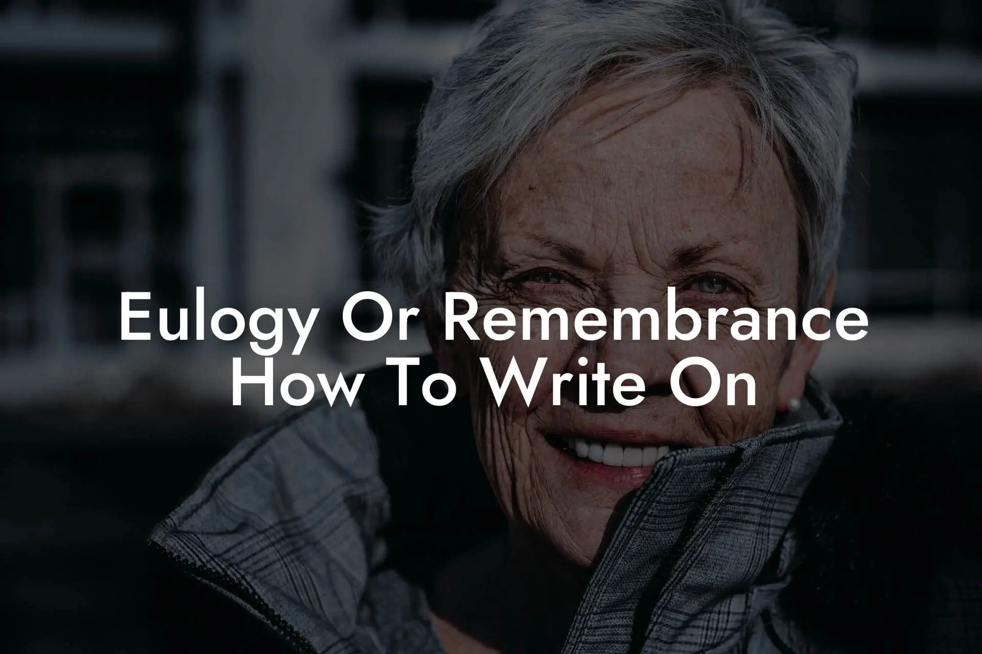 Eulogy Or Remembrance How To Write On Eulogy Assistant