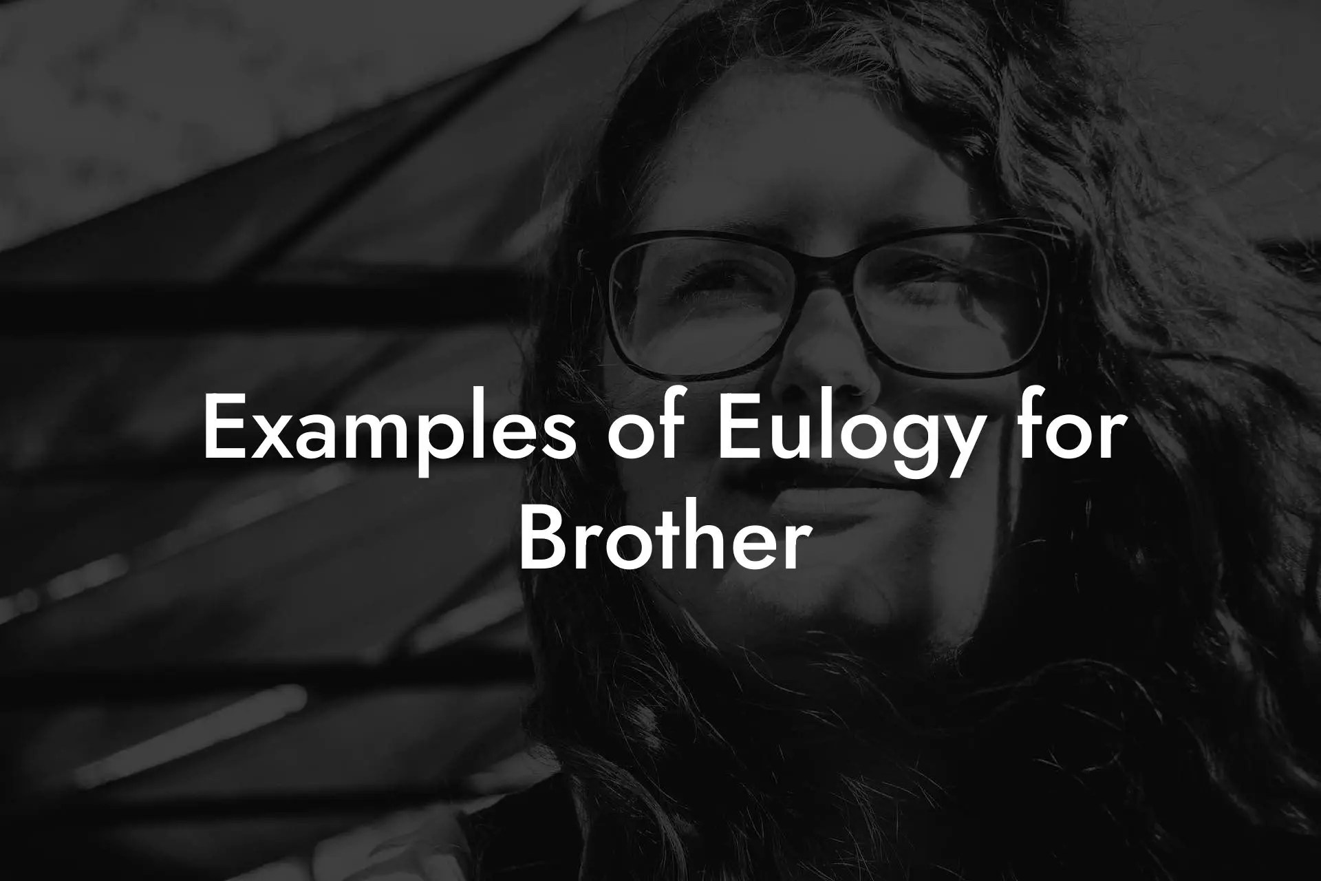 Examples of Eulogy for Brother Eulogy Assistant