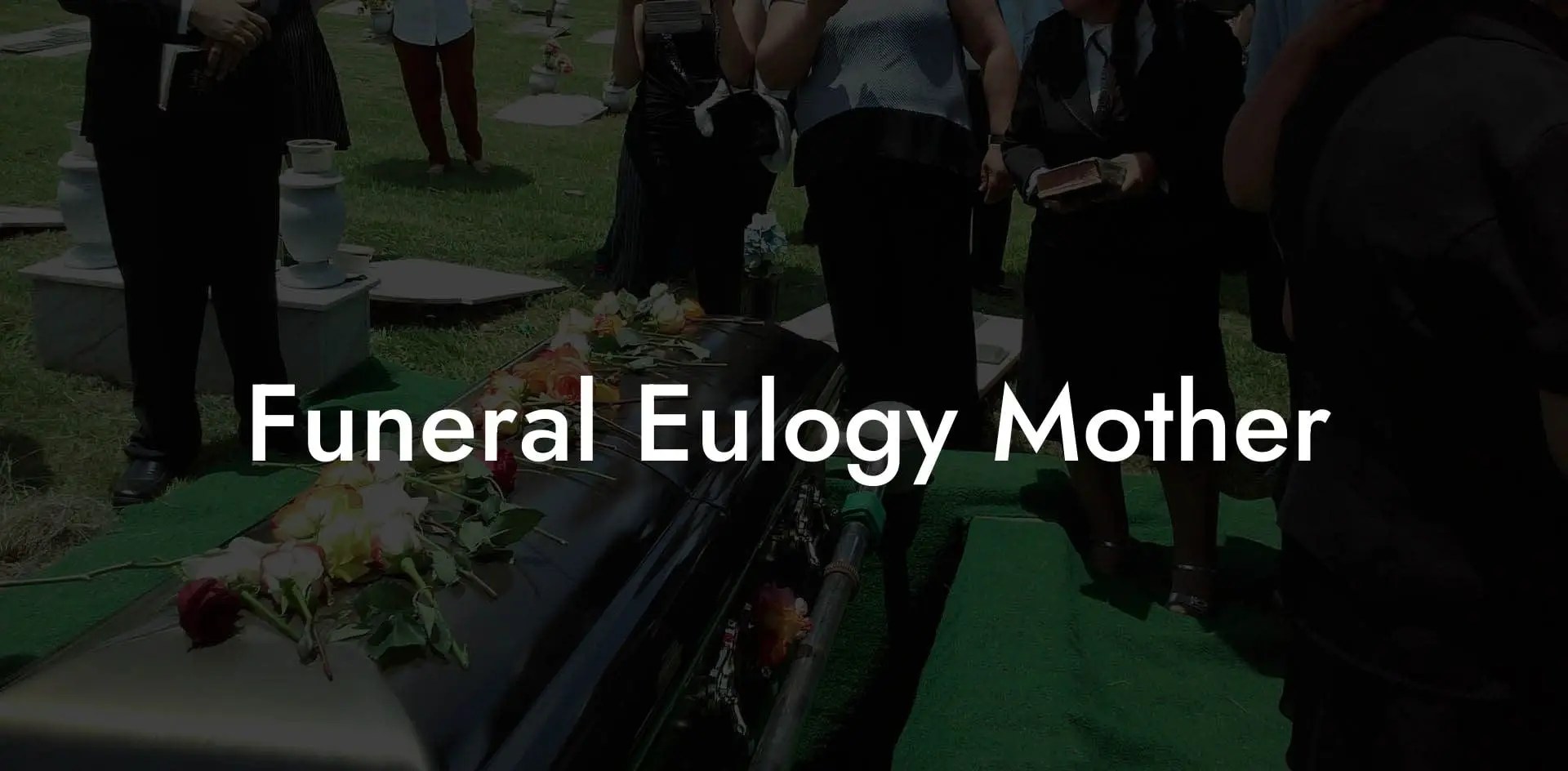 Funeral Eulogy Mother Eulogy Assistant