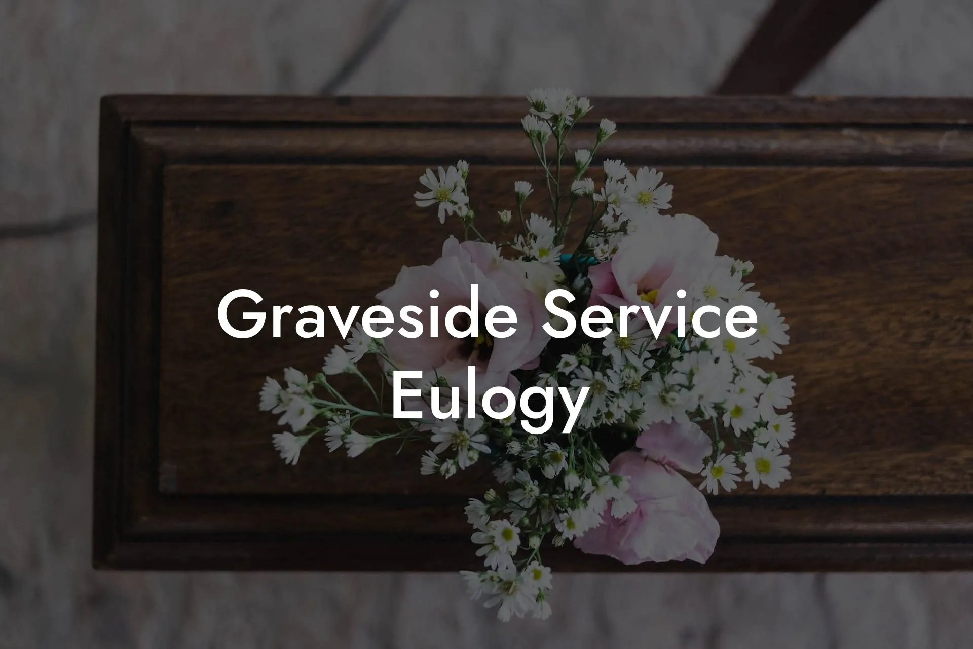Graveside Service Eulogy Eulogy Assistant