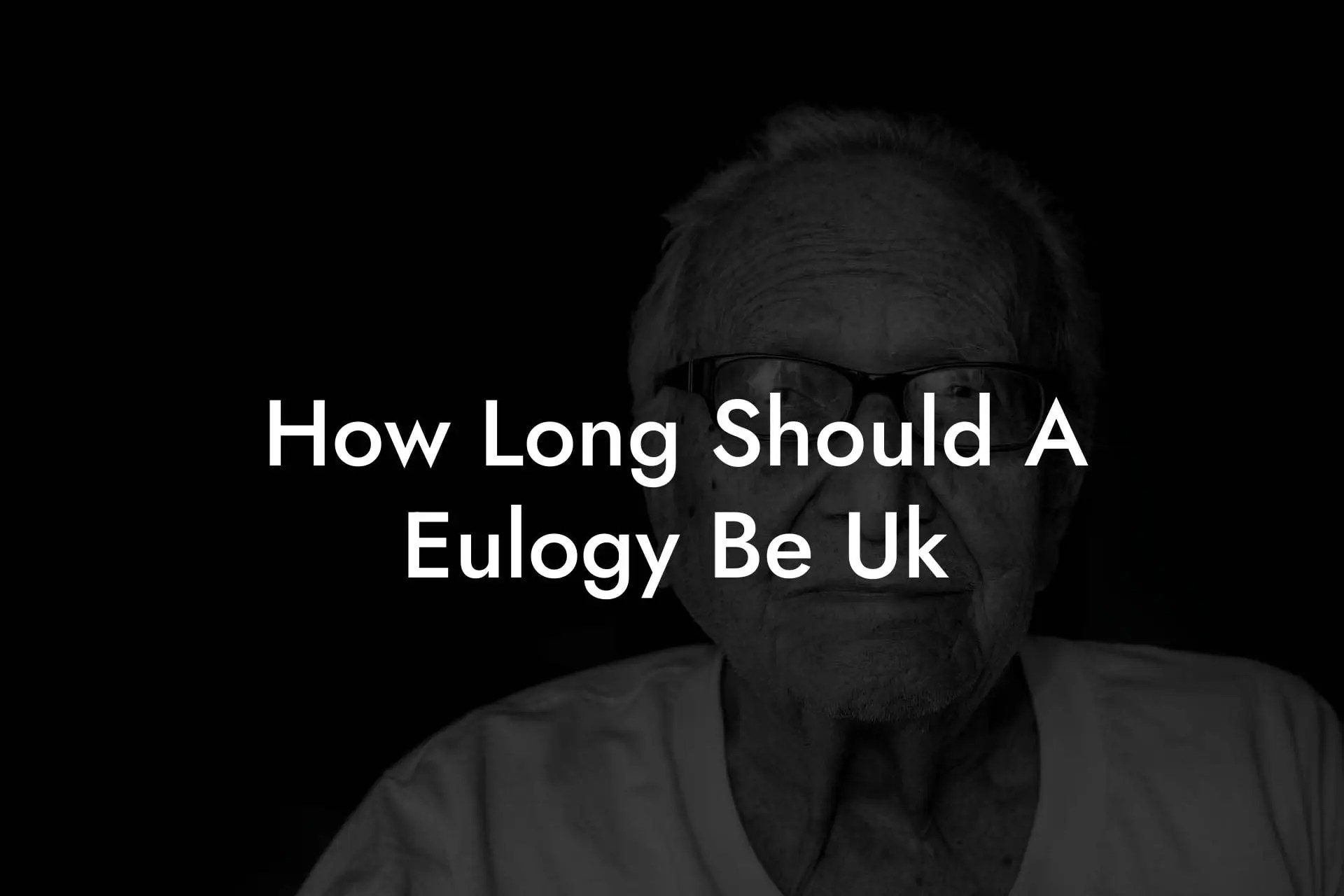 How Long Should A Eulogy Be Uk Eulogy Assistant