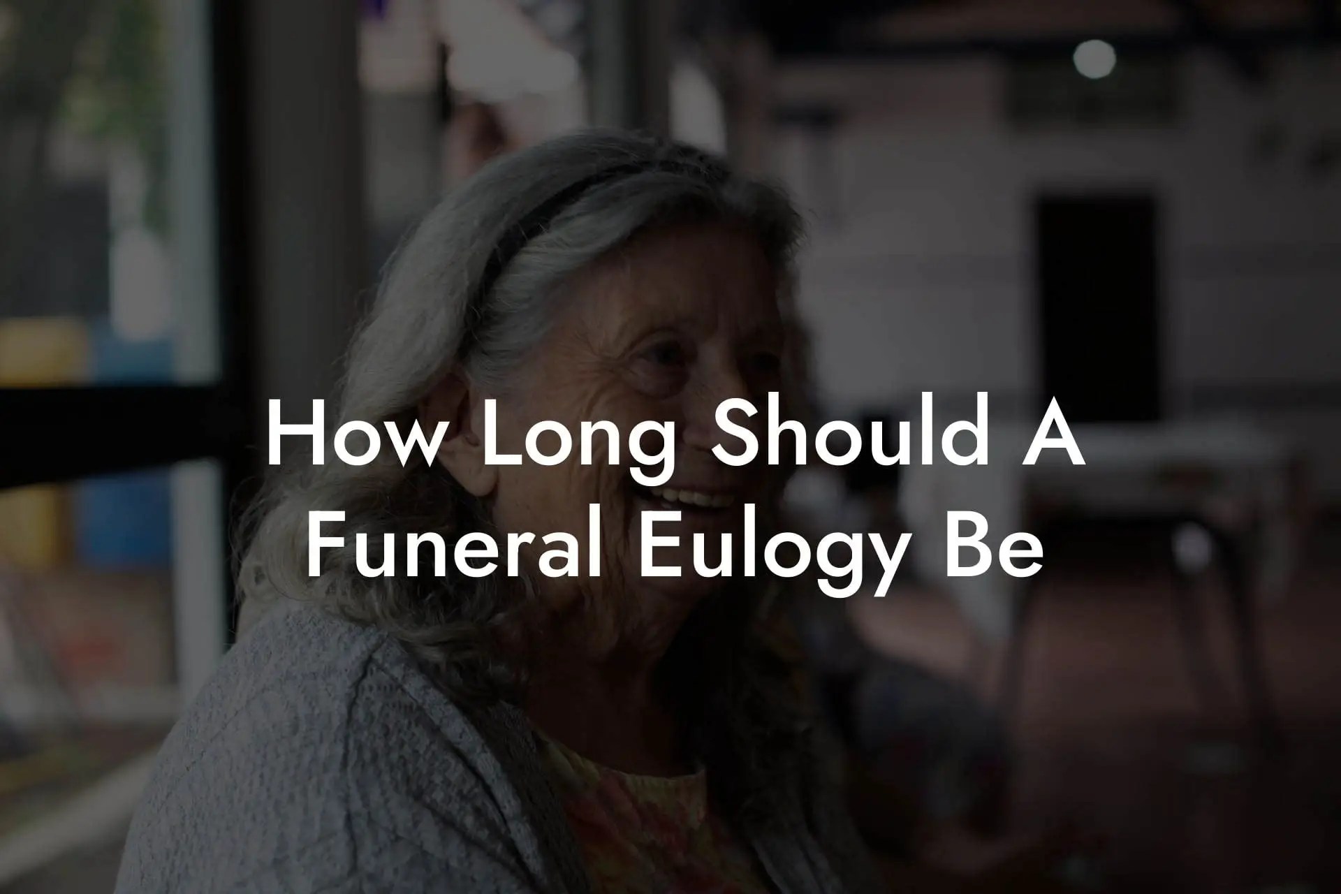 How Long Should A Funeral Eulogy Be Eulogy Assistant