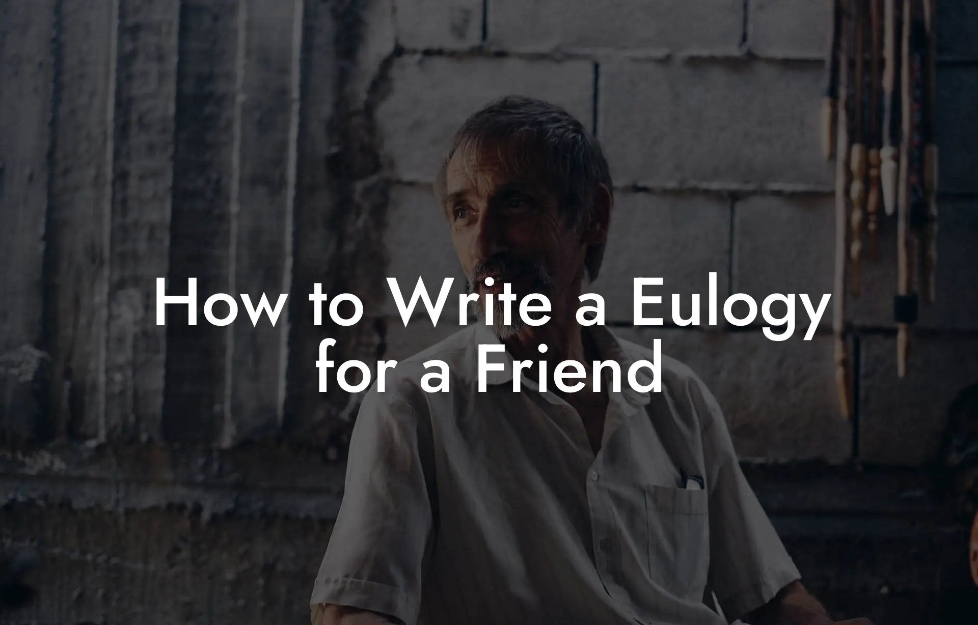 How To Write A Eulogy For A Friend? Eulogy Assistant