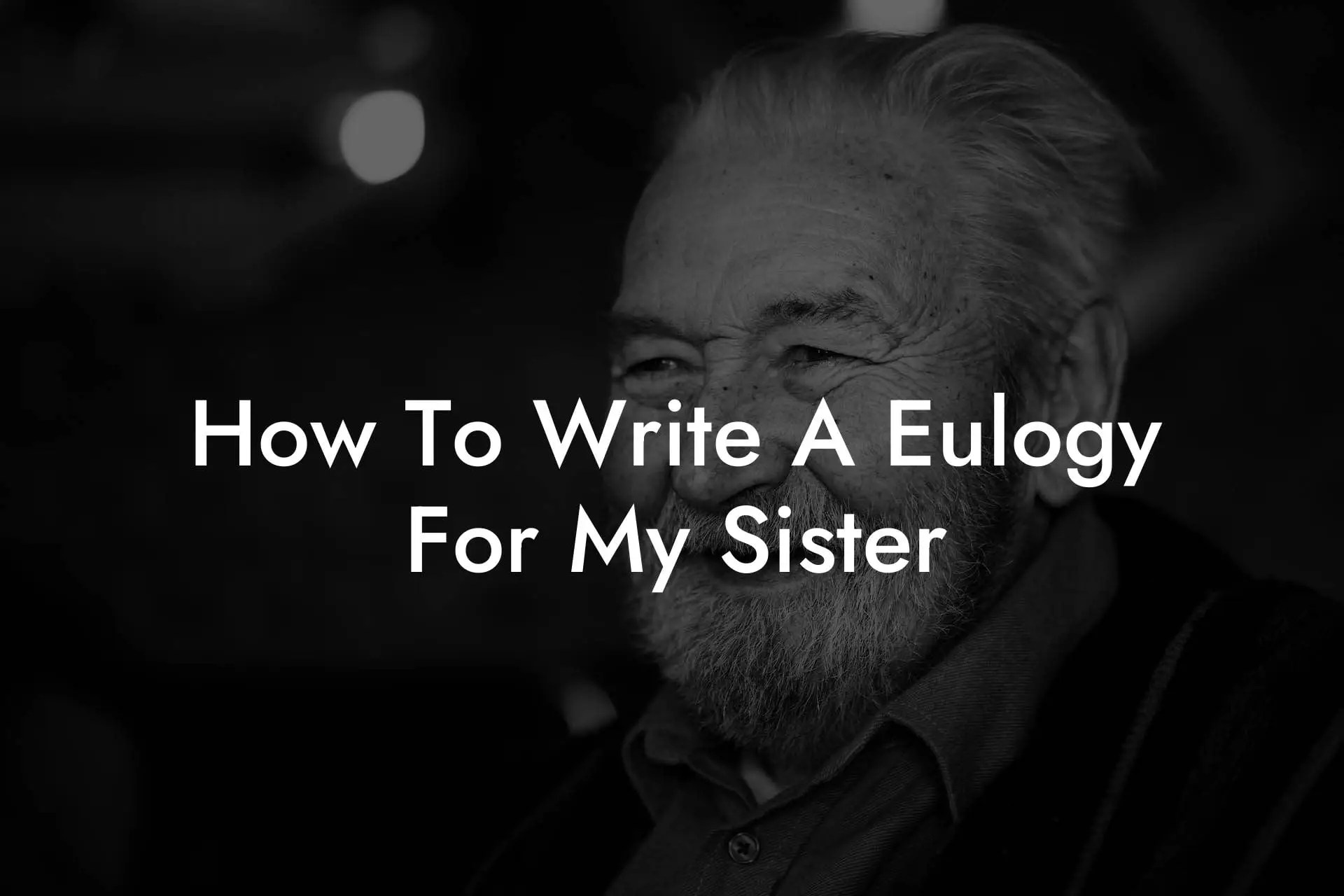 How To Write A Eulogy For My Sister Eulogy Assistant