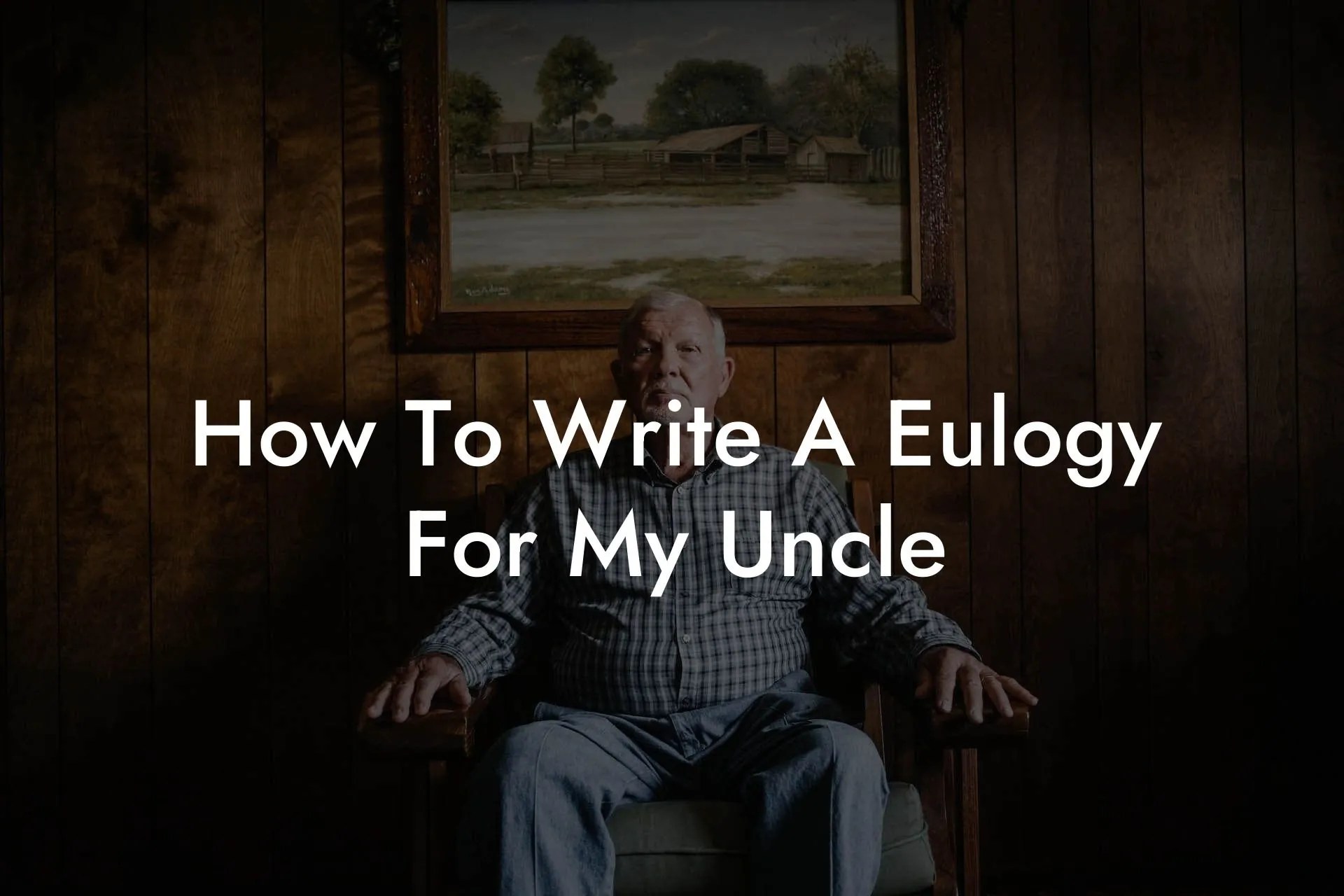 How To Write A Eulogy For My Uncle Eulogy Assistant