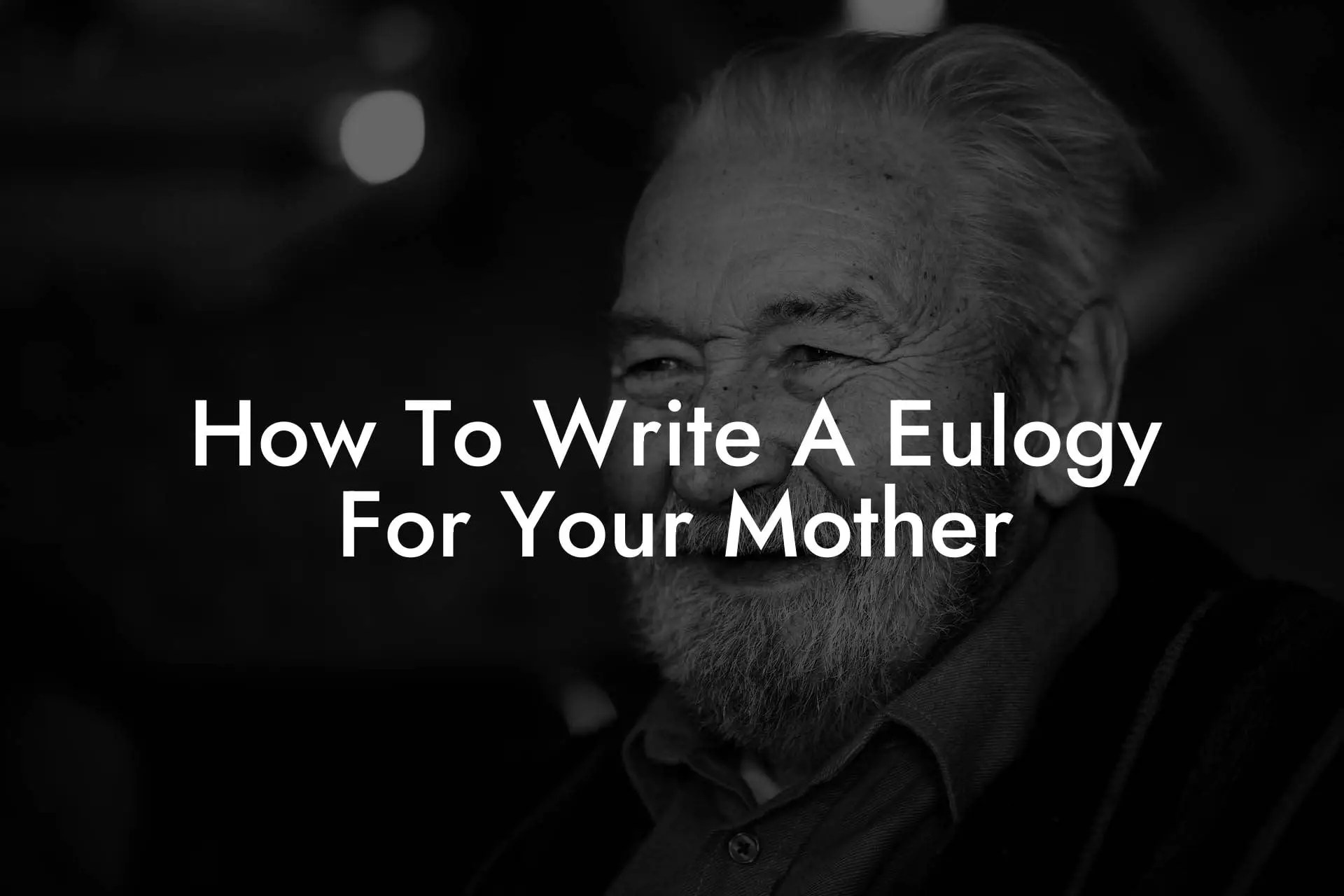 How To Write A Eulogy For Your Mother Eulogy Assistant