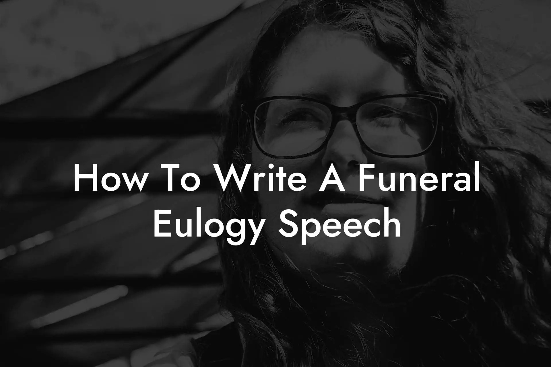 How To Write A Funeral Eulogy Speech Eulogy Assistant
