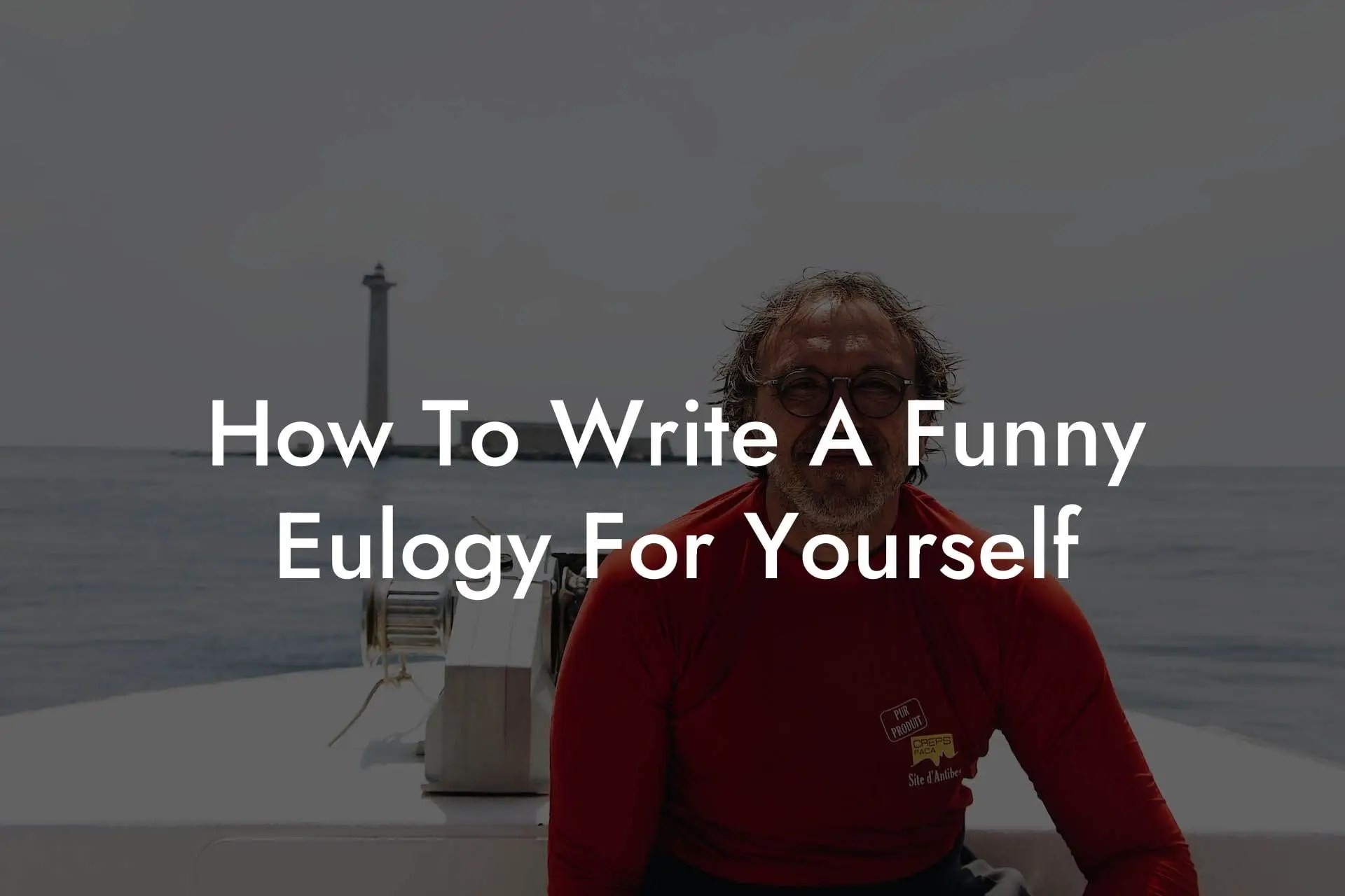 How To Write A Funny Eulogy For Yourself Eulogy Assistant