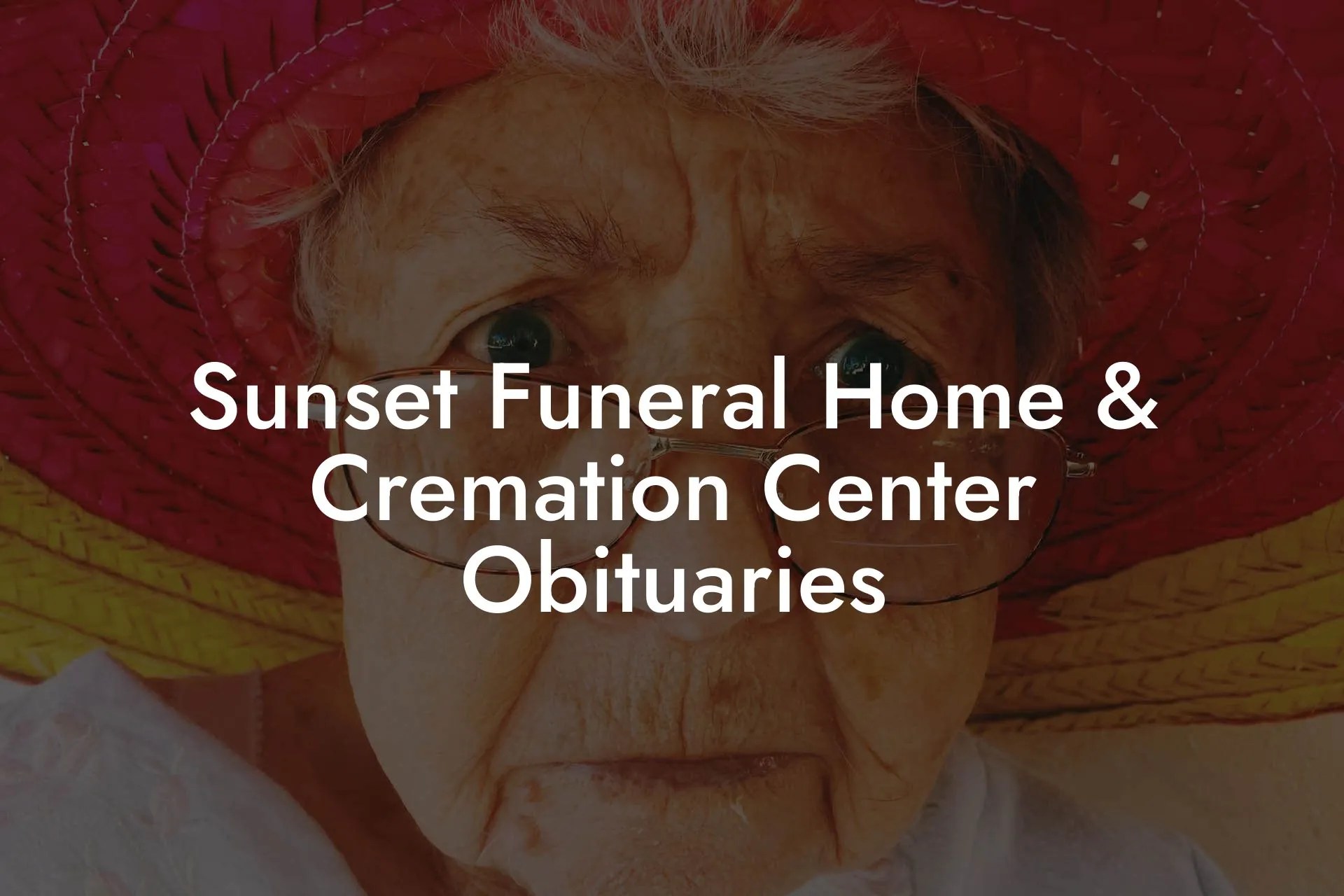 Sunset Funeral Home & Cremation Center Obituaries Eulogy Assistant