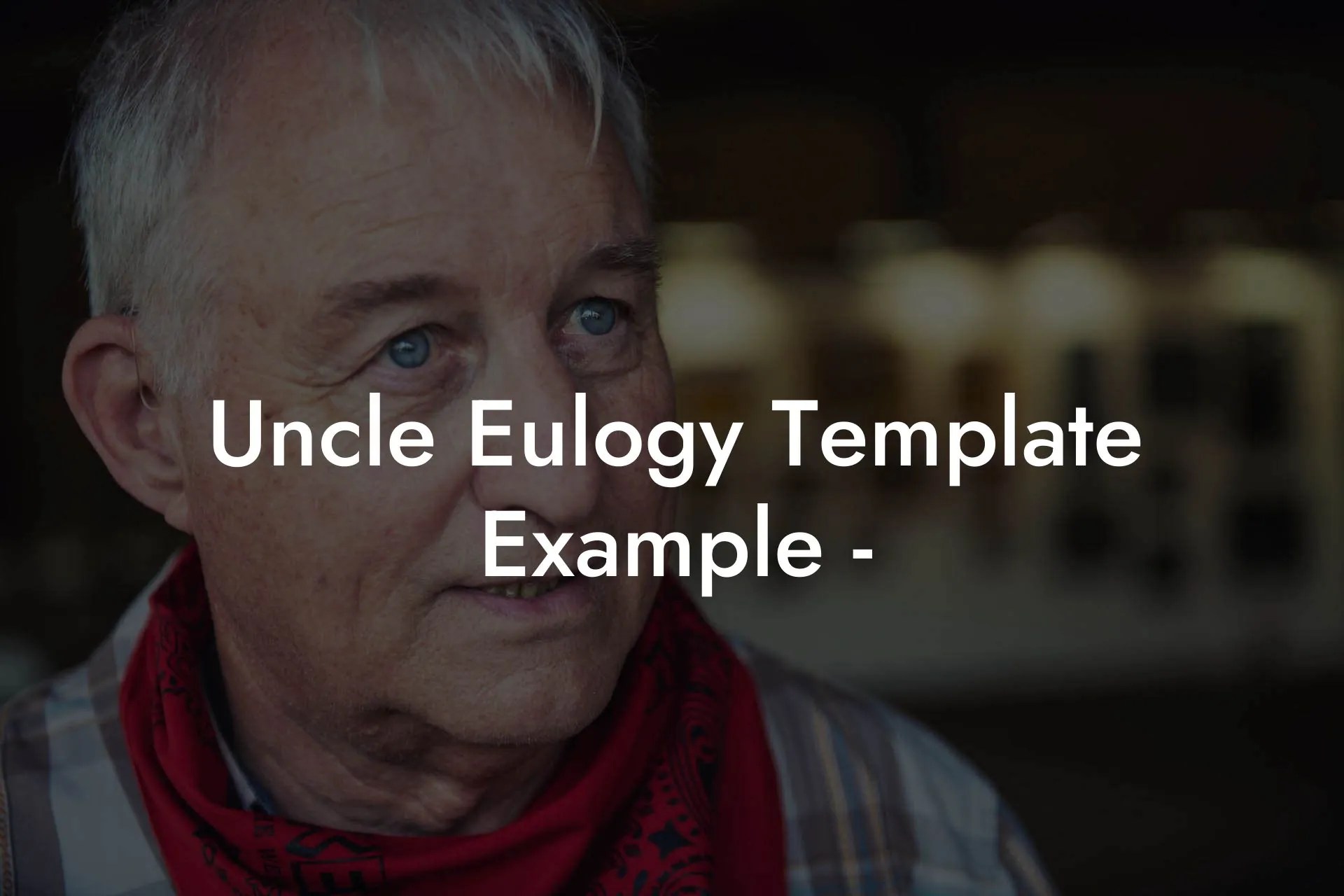 Uncle Eulogy Template Example Eulogy Assistant