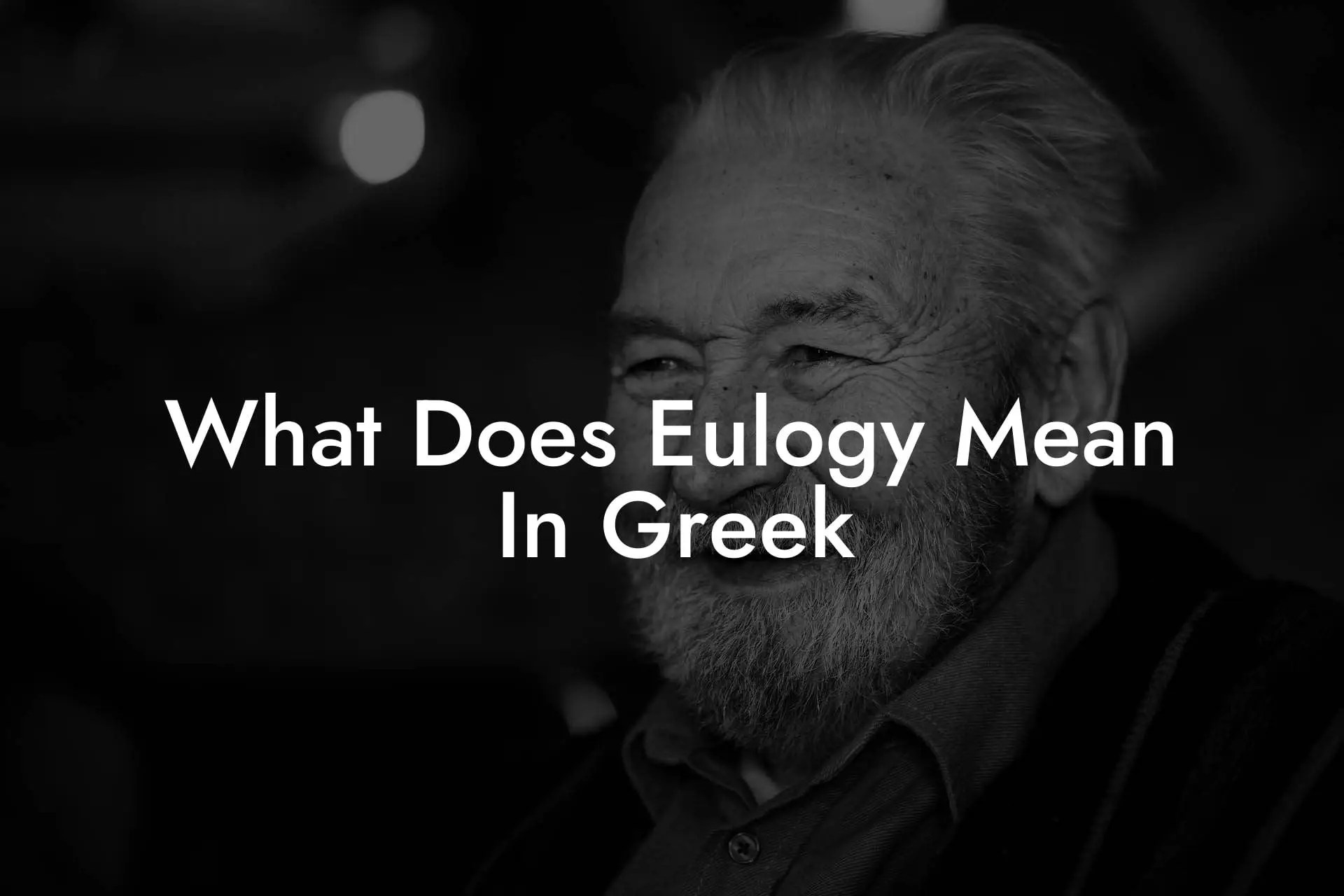 What Does Eulogy Mean In Greek Eulogy Assistant
