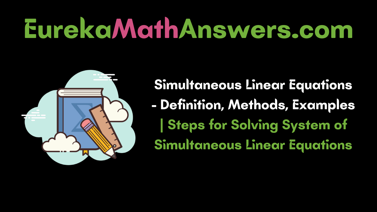 Introduction to Simultaneous Linear Equations Definition, Methods