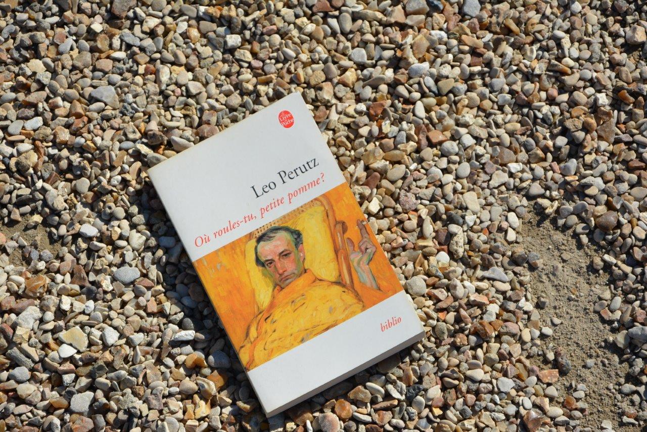 Où roules-tu, petite pomme ? Leo Perutz Babelio