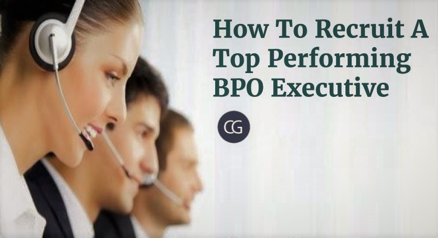 How To Recruit A Top Performing BPO Executive Recruiter's blog