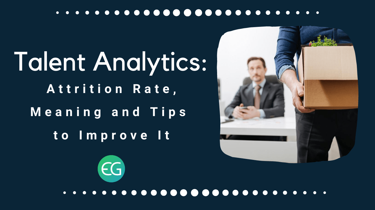 Talent Analytics Attrition Rate, Meaning and Tips to Improve It