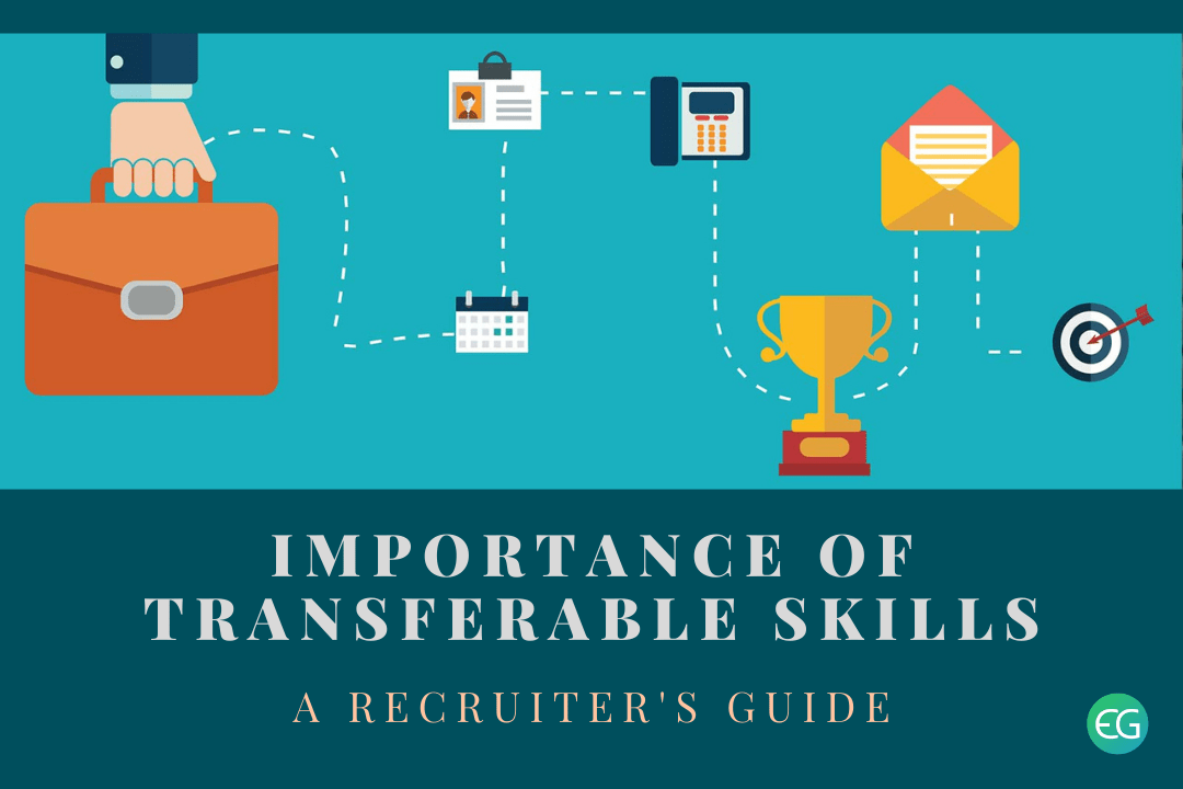 Importance Of Transferable Skills A recruiter's guide Recruiter's blog