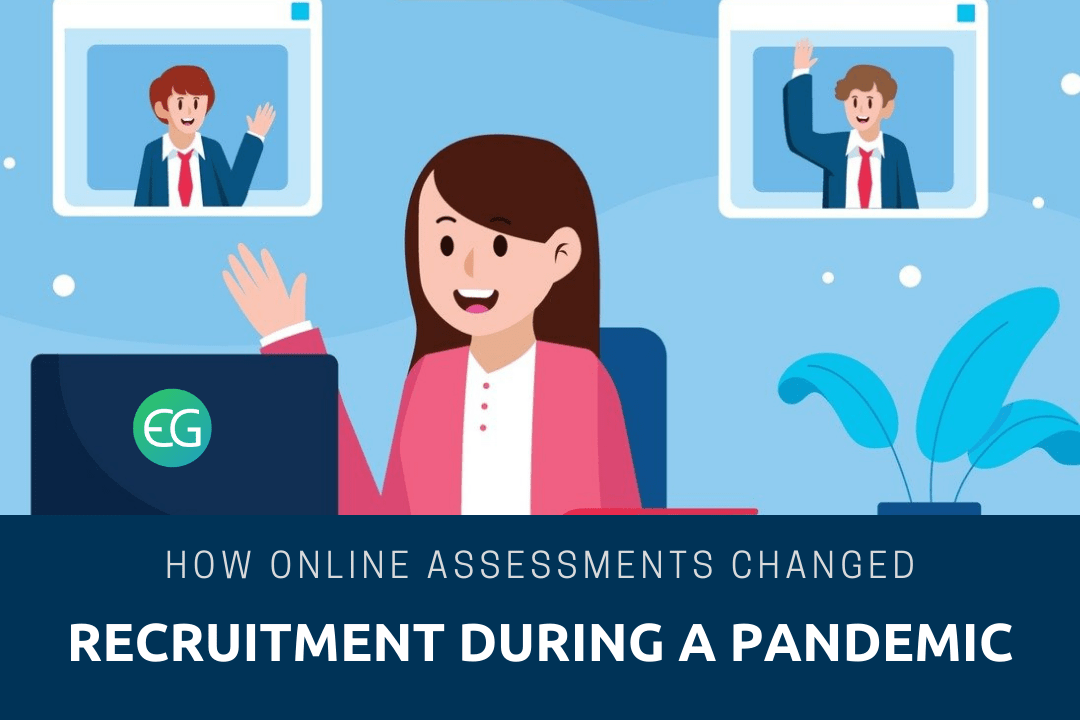 How Online Assessments Changed Recruitment During A Pandemic