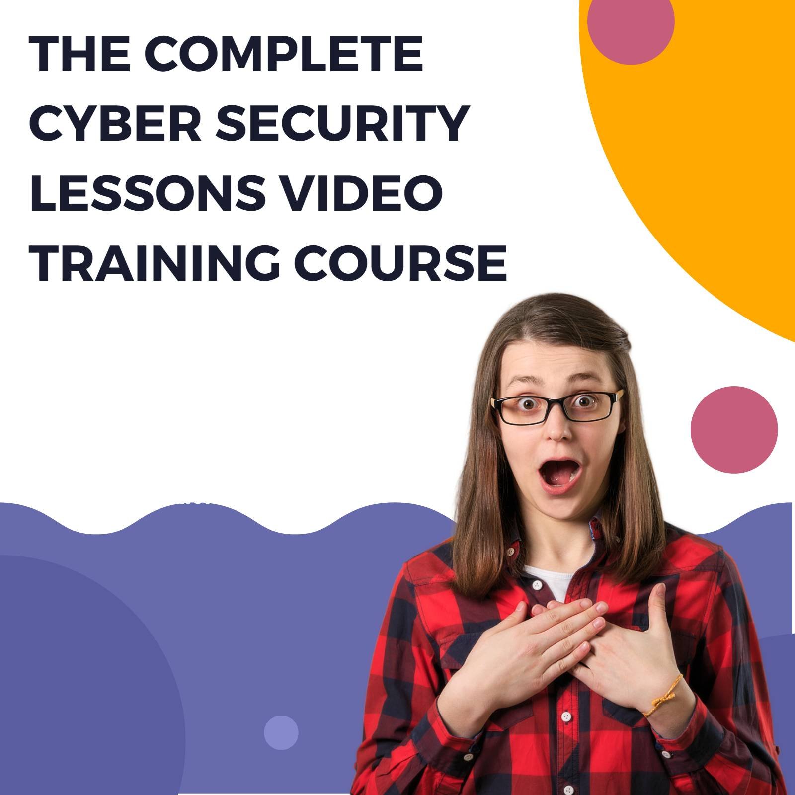 The Complete Cyber Security Lessons Video Training Course EV CADD