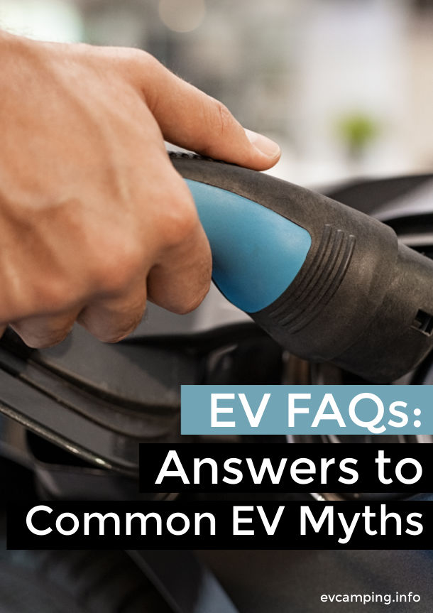 EV FAQs Common Electric Vehicle Questions and Answers EV Camping + Travel