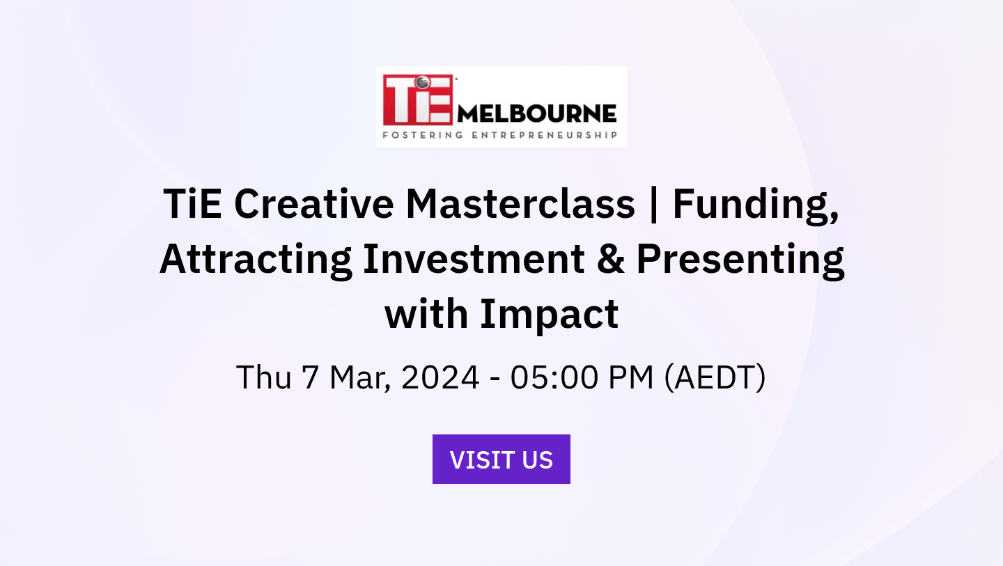 TiE Creative Masterclass Funding, Attracting Investment & Presenting