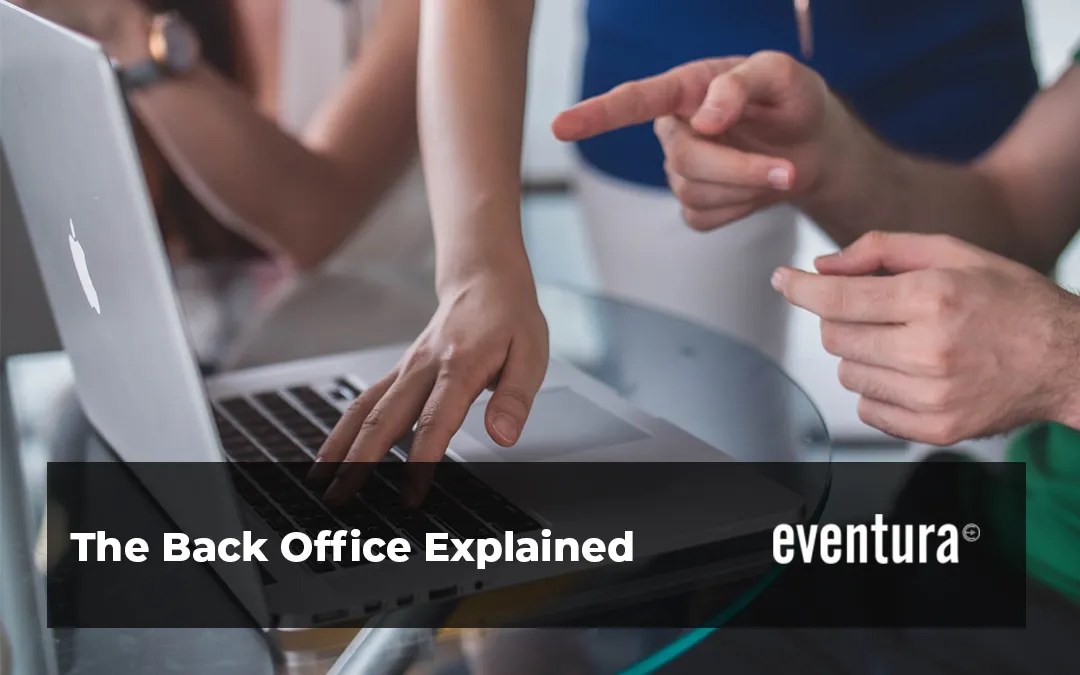 The Back Office Explained