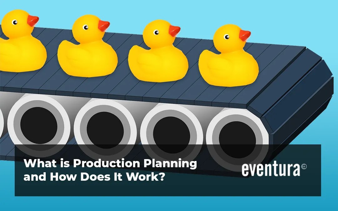 What is Production Planning and How Does It Work?