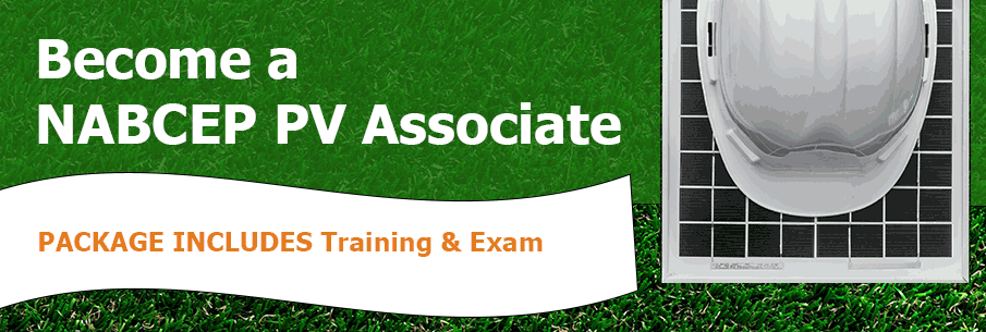NABCEP PV Associate Training Program Includes Cost of Exam